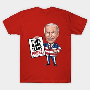 Four More Years Pause - Joe Biden T-Shirt